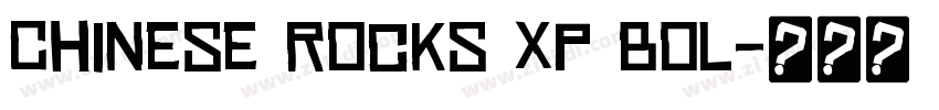 Chinese Rocks Xp Bol字体转换